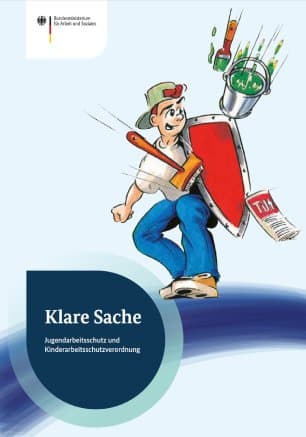 Titelbild der Publikation "Klare Sache – Jugendarbeitsschutz und Kinderarbeitsschutzverordnung"