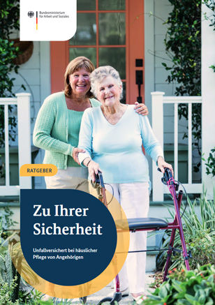 Titelbild der Publikation "Zu Ihrer Sicherheit - Unfallversichert bei häuslicher Pflege von Angehörigen"