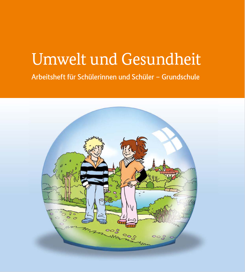 Titelbild der Publikation "Umwelt und Gesundheit - Arbeitsheft für Schülerinnen und Schüler (Grundschule)"