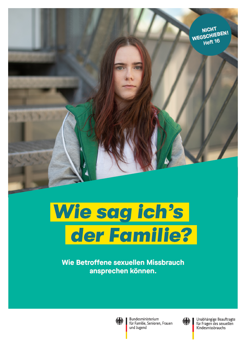 Titelbild der Publikation "Wie sag ich´s der Familie? - Wie Betroffene sexuellen Missbrauch ansprechen können. - Heft 16"