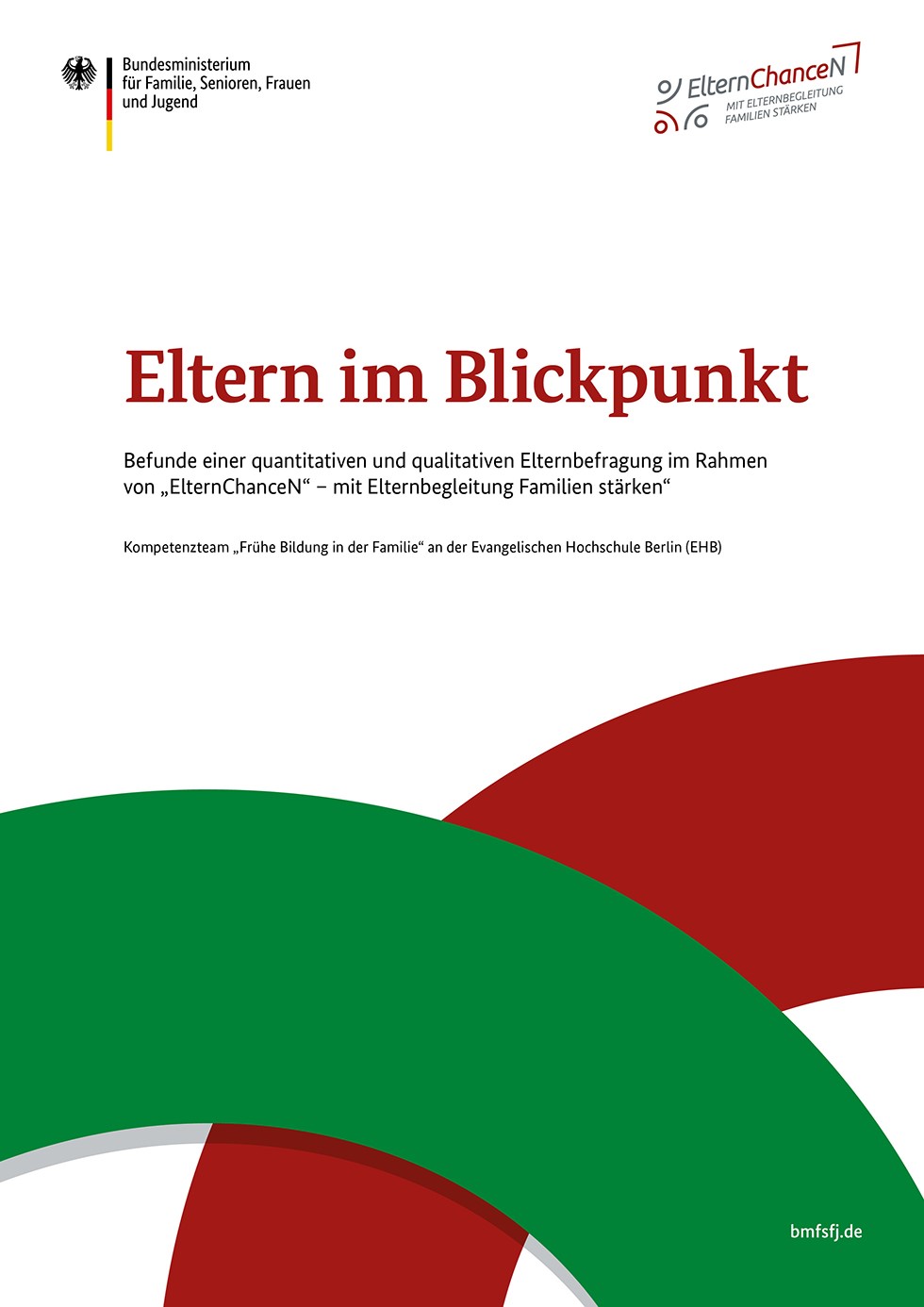 Titelbild der Publikation "Eltern im Blickpunkt - Befunde einer quantitativen und qualitativen Elternbefragung im Rahmen von "ElternChanceN" - mit Elternbegleitung Familien stärken""