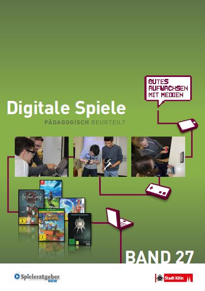 Titelbild der Publikation "Digitale Spiele - Band 27 - Pädagogisch beurteilt"