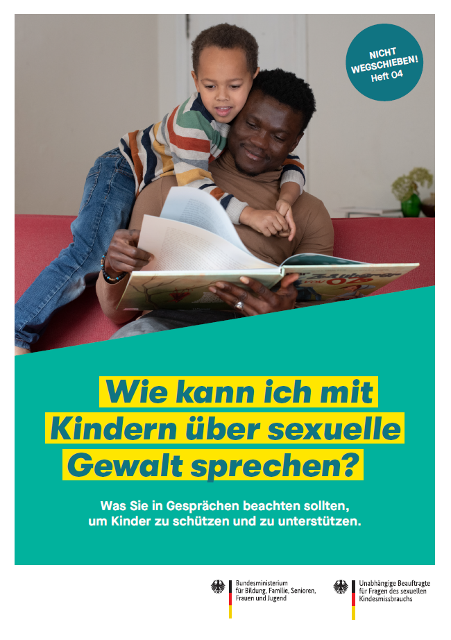 Titelbild der Publikation "Nicht wegschieben! Wie kann ich mit Kindern über sexuelle Gewalt sprechen? - Heft 04 - Was Sie in Gesprächen beachten sollten, um Kinder zu schützen und zu unterstützen."