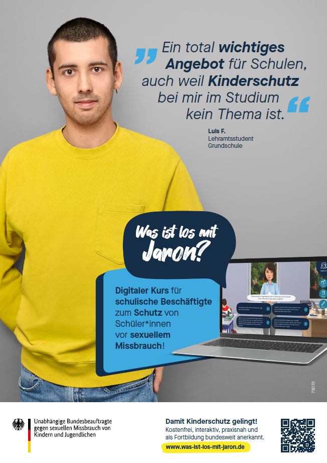 Titelbild der Publikation "Was ist los mit Jaron? - Plakat Motiv Luis - Digitaler Kurs für schulische Beschäftigte zum Schutz von Schüler*innen vor sexuellem Missbrauch!"