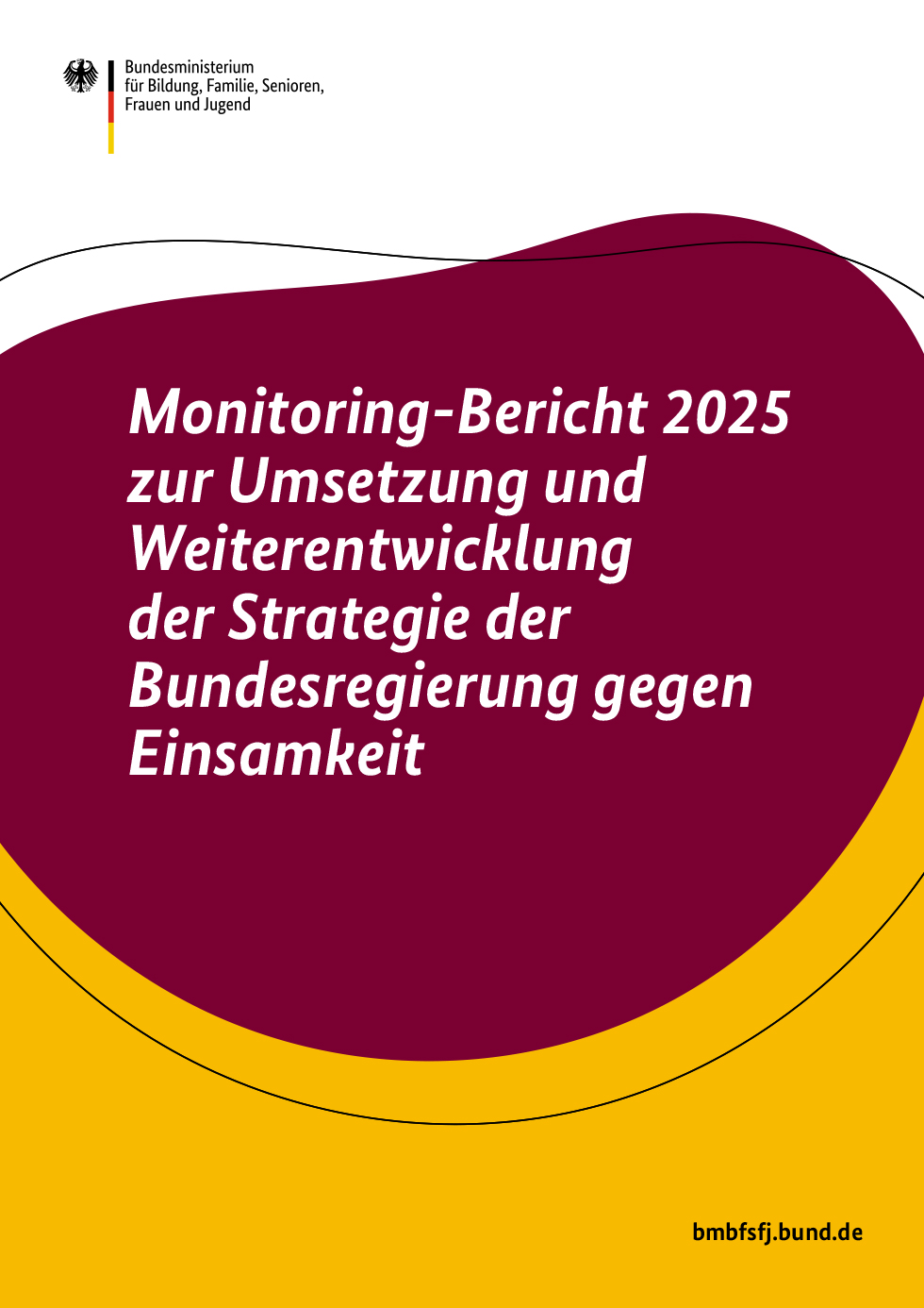 Titelbild der Publikation "Monitoring-Bericht 2025 zur Umsetzung und Weiterentwicklung der Strategie der Bundesregierung gegen Einsamkeit - Abschlussbericht"