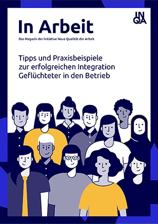 Titelbild der Publikation "In Arbeit – Tipps und Praxisbeispiele zur erfolgreichen Integration Geflüchteter in den Betrieb"