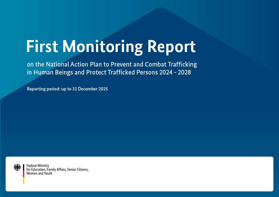 Titelbild der Publikation "First Monitoring Report on the National Action Plan to Prevent and Combat Trafficking in Human Beings and Protect Trafficked Persons - Reporting period: up to 31 December 2025"