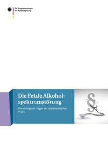 Titelbild der Publikation "Die Fetale Alkoholspektrum-Störung - Die wichtigsten Fragen der sozialrechtlichen Praxis"