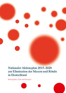 Titelbild der Publikation "Broschüre: Nationaler Aktionsplan 2015–2020 zur Elimination der Masern und Röteln in Deutschland"