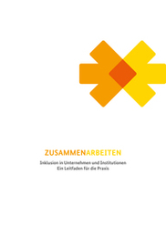 Titelbild der Publikation "Zusammenarbeiten - Inklusion in Unternehmen und Institutionen"