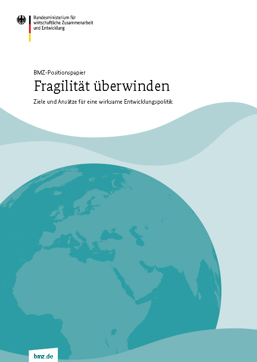 Titelbild der Publikation "Fragilität überwinden – Ziele und Ansätze für eine wirksame Entwicklungspolitik"
