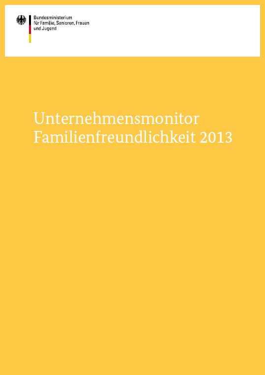Titelbild der Publikation "Unternehmensmonitor Familienfreundlichkeit 2013"