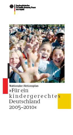 Titelbild der Publikation "Nationaler Aktionsplan "Für ein kindergerechtes Deutschland 2005 - 2010""