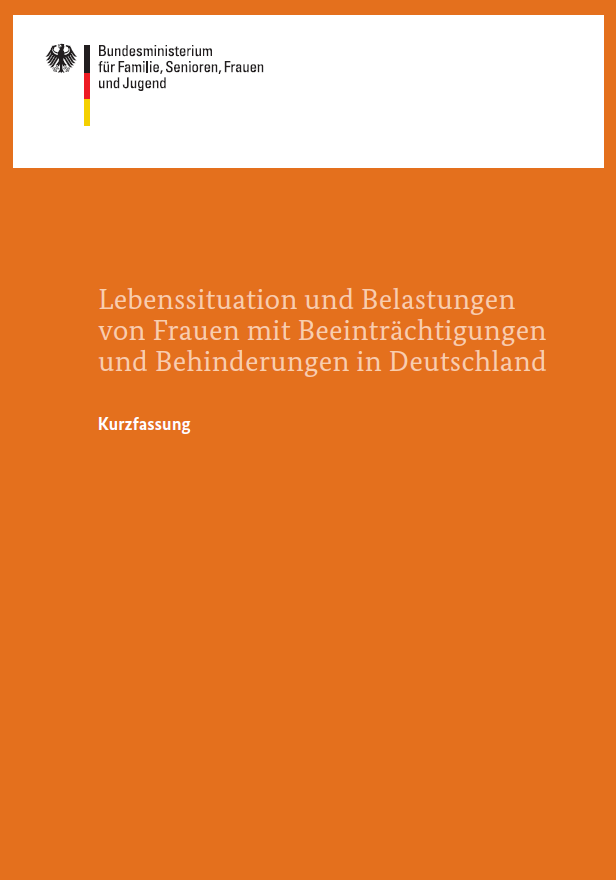 Titelbild der Publikation "Lebenssituation und Belastungen von Frauen mit Beeinträchtigungen und Behinderungen in Deutschland - Kurzfassung"