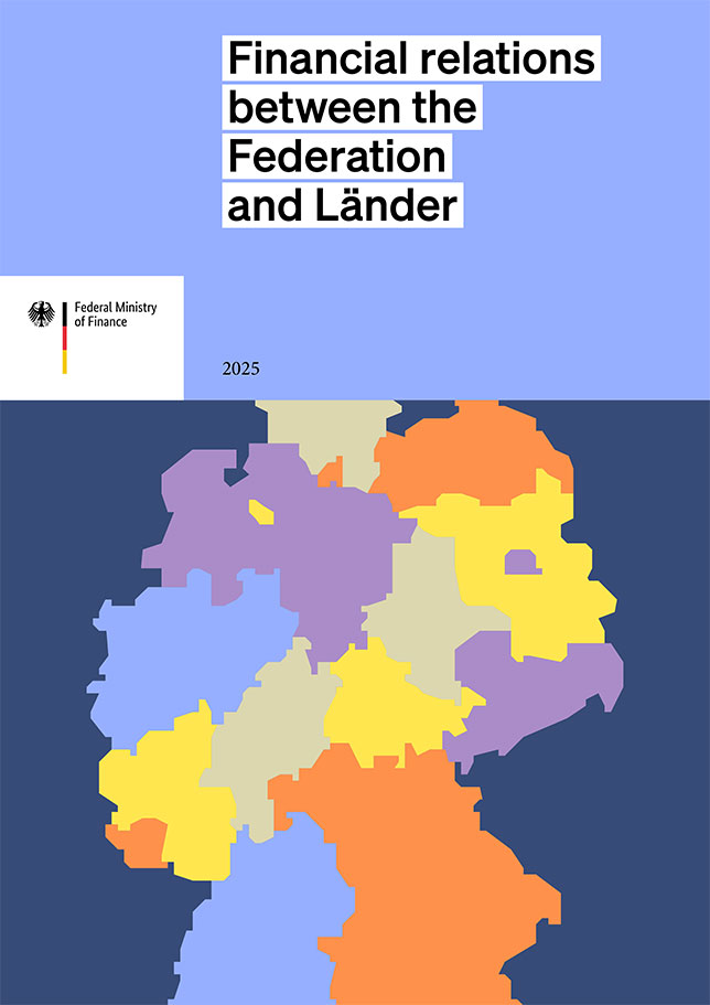 Titelbild der Publikation "Financial relations between the Federation and Länder on the basis of constitutional financial provisions 2025"