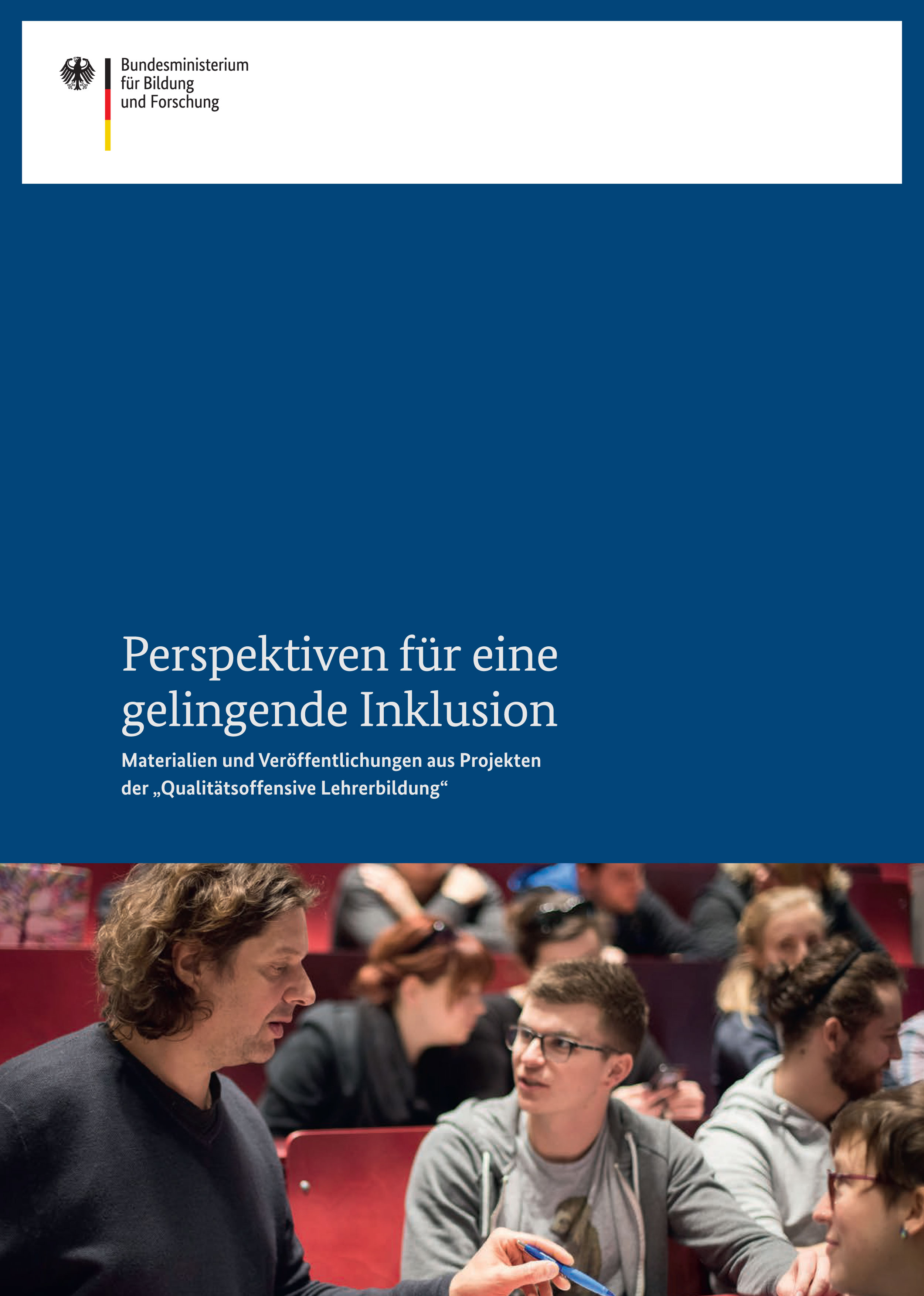 Titelbild der Publikation "Perspektiven für eine gelingende Inklusion (Fachbericht) - Materialien und Veröffentlichungen aus Projekten der "Qualitätsoffensive Lehrerbildung""