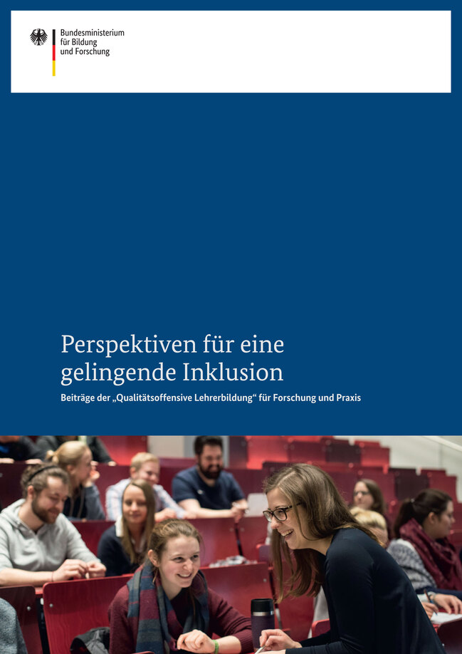Titelbild der Publikation "Perspektiven für eine gelingende Inklusion (Hauptbericht) - Beiträge der "Qualitätsoffensive Lehrerbildung" für Forschung und Praxis"