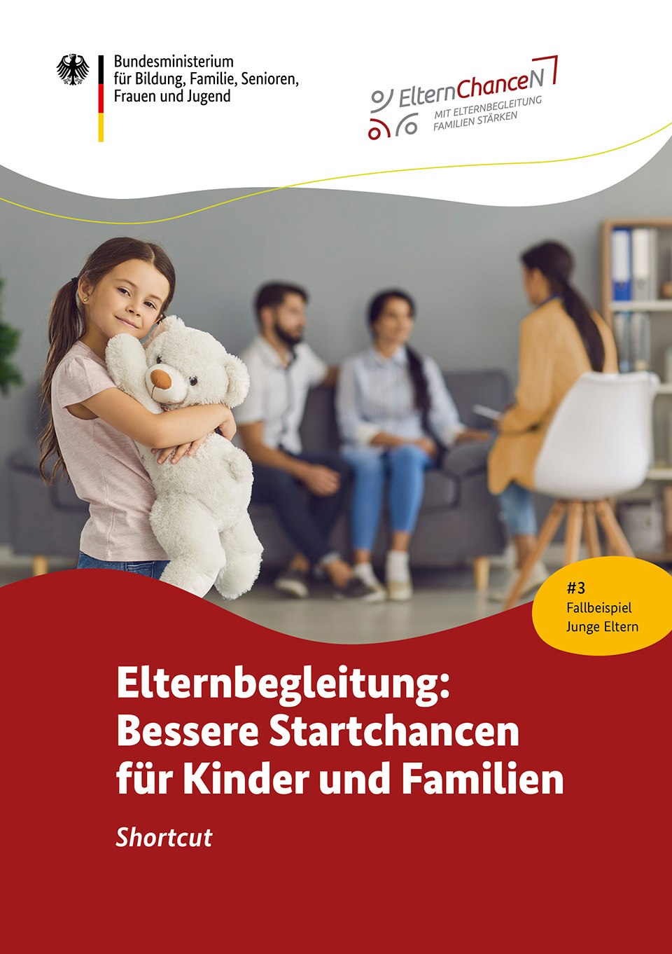 Titelbild der Publikation "Elternbegleitung: Bessere Startchancen für Kinder und Familien - Shortcut#3 Fallbeispiel Junge Eltern"