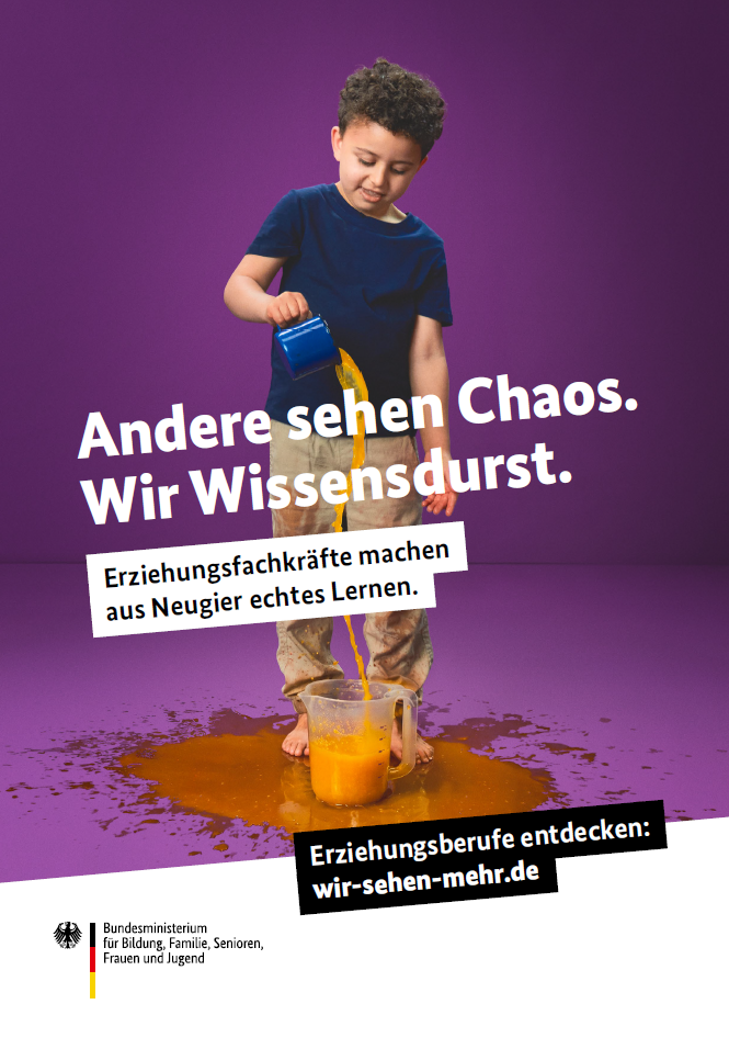 Titelbild der Publikation "Andere sehen Chaos. Wir Wissensdurst. - Plakat - Erziehungsberufe entdecken: wir-sehen-mehr.de"