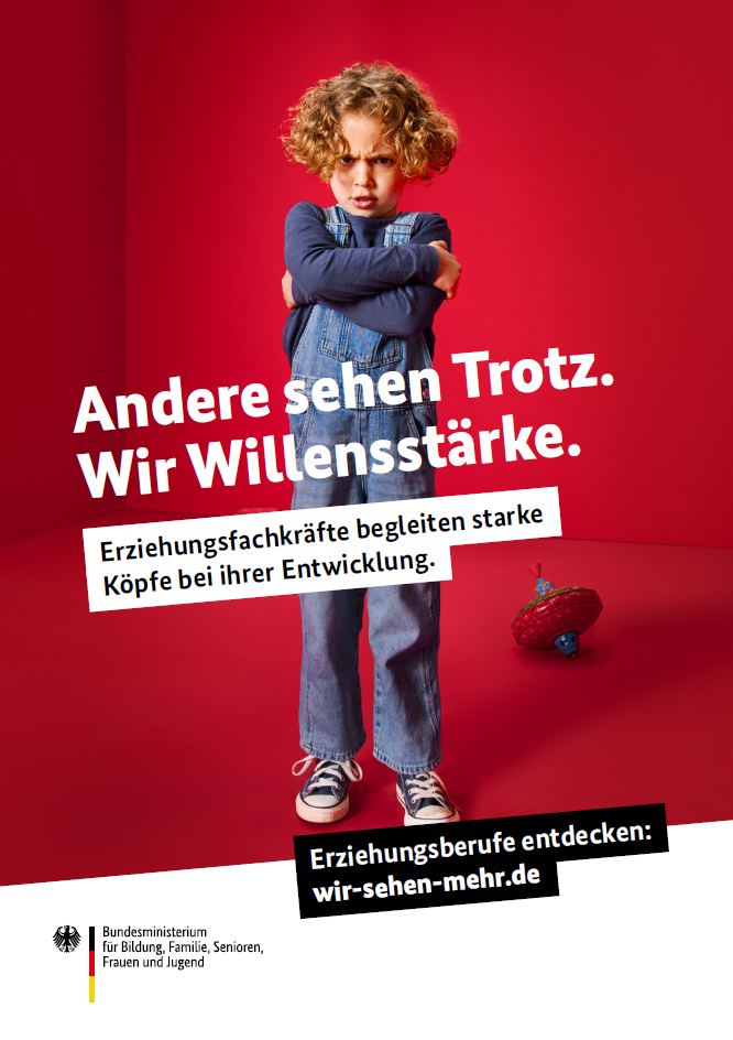 Titelbild der Publikation "Andere sehen Trotz. Wir Willensstärke. - Plakat - Erziehungsberufe entdecken: wir-sehen-mehr.de"